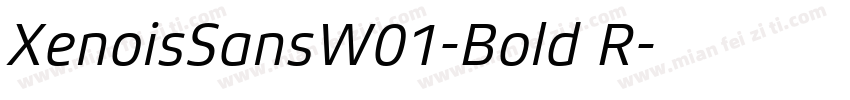 XenoisSansW01-Bold R字体转换